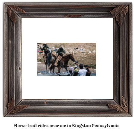 horse trail rides near me in Kingston, Pennsylvania